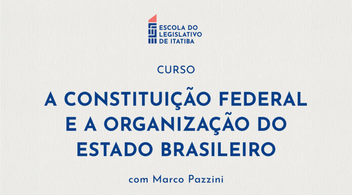 ELEITA: Curso sobre a Constituição Federal e organização do Estado Brasileiro está com inscrições abertas
